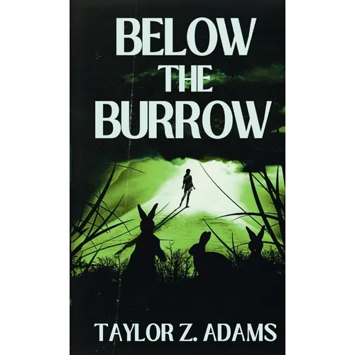Below the Burrow: A Cosmic Horror Novella