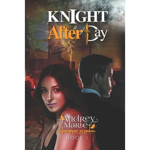 Knight After Day: Knight and Day Book 1
