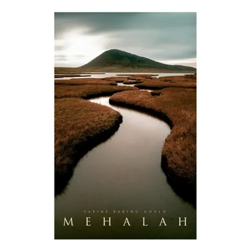 Mehalah: Gothic Novel (A Story of the Salt Marshes)