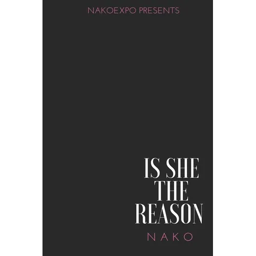 Is She The Reason