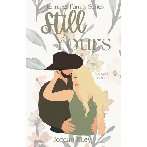 Still Yours: Jennings Family Series, Book 1