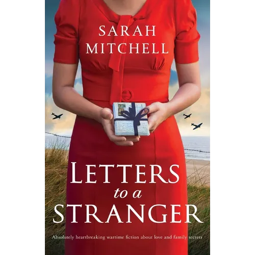 Letters to a Stranger: Absolutely heartbreaking wartime fiction about love and family secrets