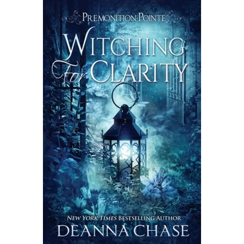 Witching For Clarity: A Paranormal Women's Fiction Novel