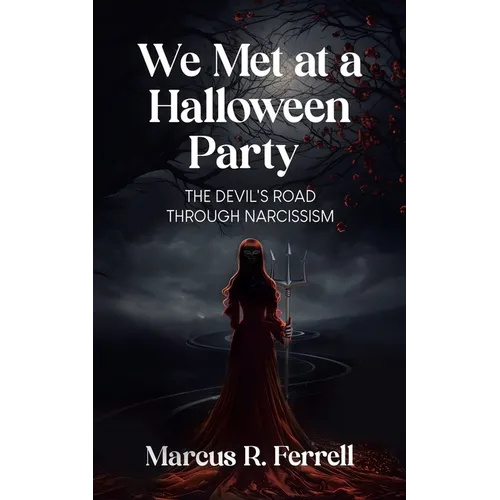 We Met at a Halloween Party: The Devil's Road Through Narcissism