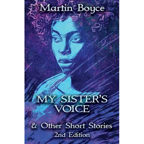 My Sister's Voice: & Other Short Stories