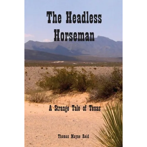 The Headless Horseman: A Strange Tale of Texas