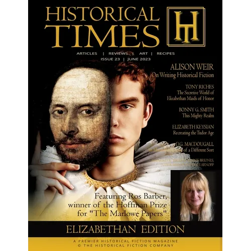 Historical Times Magazine: Elizabethan / Tudor Issue #23 - June 2023