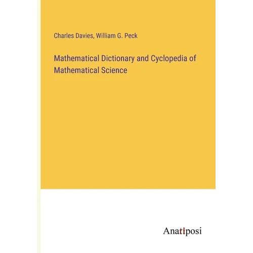 Mathematical Dictionary and Cyclopedia of Mathematical Science