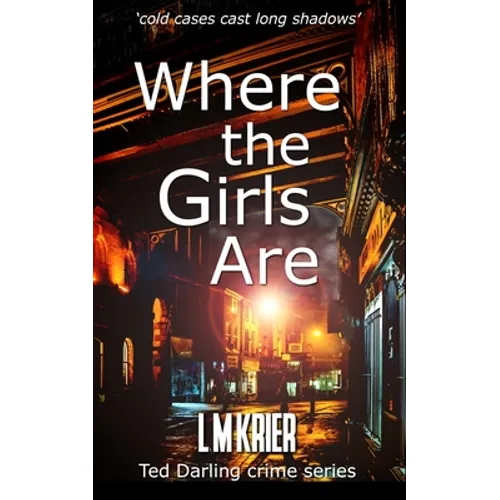Where the Girls Are: 'cold cases cast long shadows'