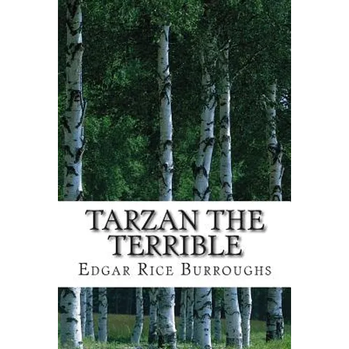 Tarzan the Terrible: (Edgar Rice Burroughs Classics Collection)