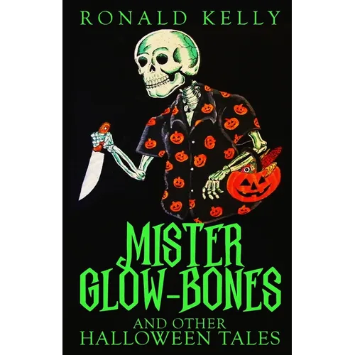 Mister Glow-Bones and Other Halloween Tales