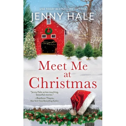 Meet Me at Christmas: A Sparklingly Festive Holiday Love Story