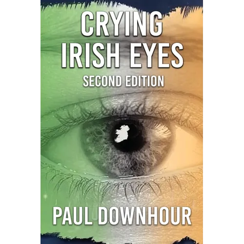 Crying Irish Eyes: Second Edition