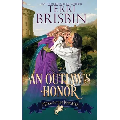 An Outlaw's Honor - A Midsummer Knights Romance: A Midsummer Knights Romance