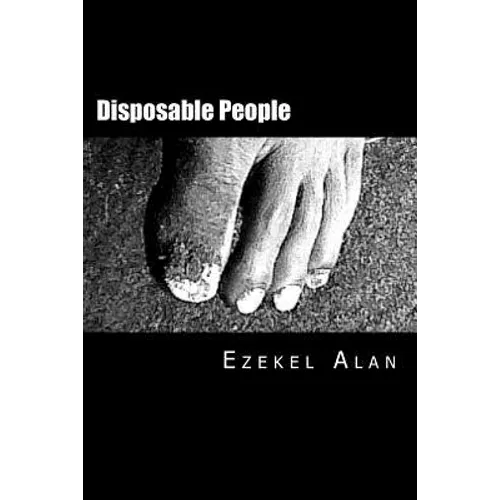 Disposable People: Inspired by true events