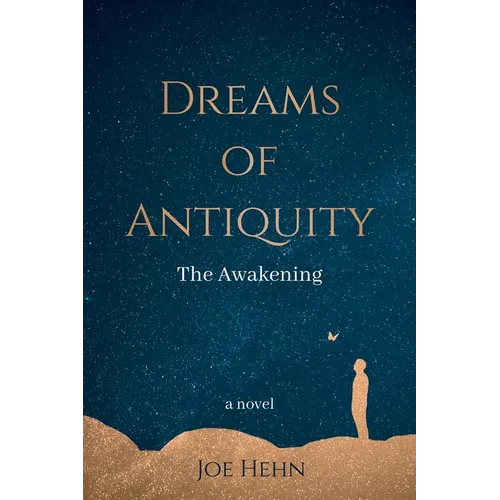 Dreams of Antiquity: The Awakening