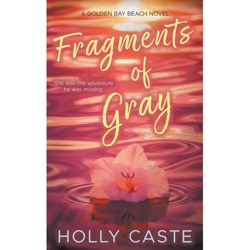 Fragments of Gray: A Grumpy Sunshine New Adult Romance
