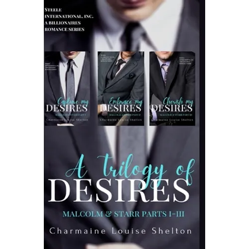 A Trilogy of Desires Malcolm & Starr Parts I-III