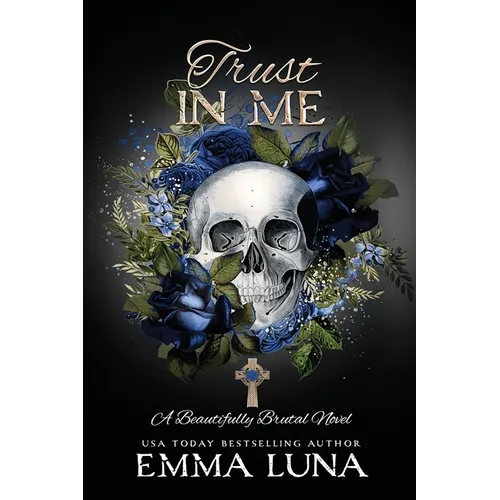 Trust In Me: A Dark Mafia Romance - Alternative Skull Edition