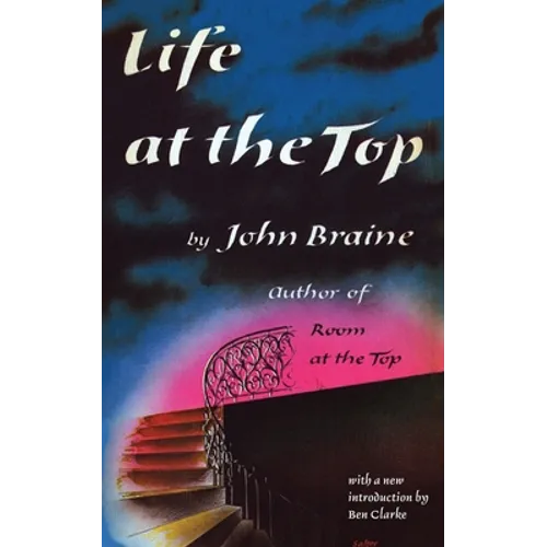 Life at the Top (Valancourt 20th Century Classics)
