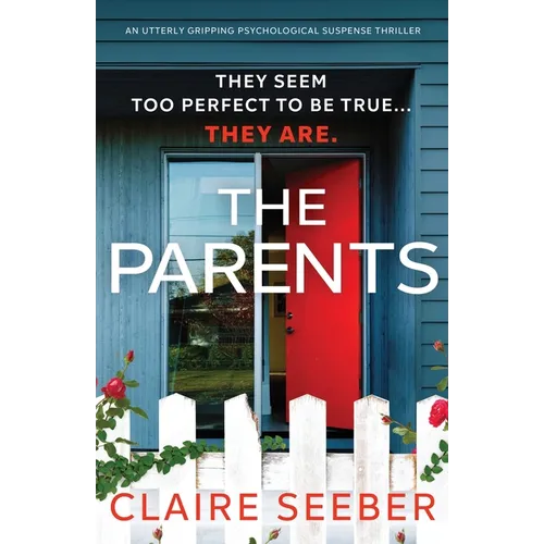The Parents: An utterly gripping psychological suspense thriller