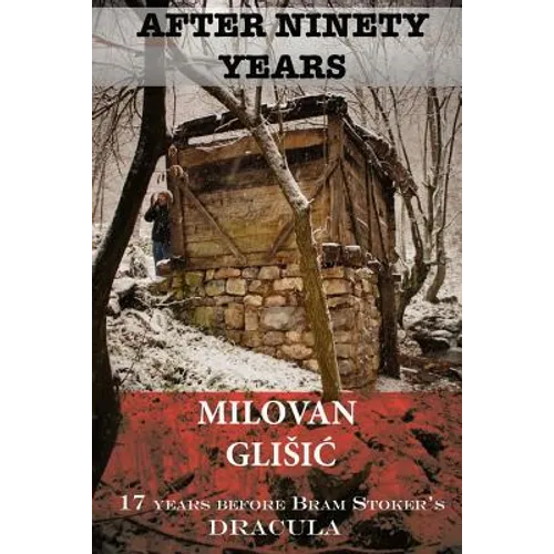 After Ninety Years: The Story of Serbian Vampire Sava Savanovic