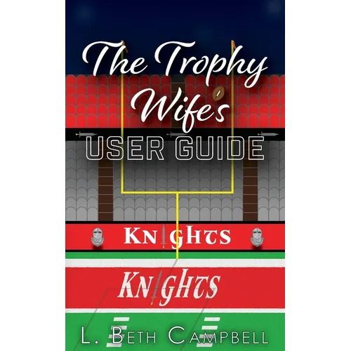 The Trophy Wife's User Guide