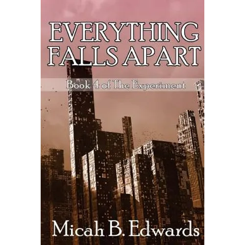 Everything Falls Apart