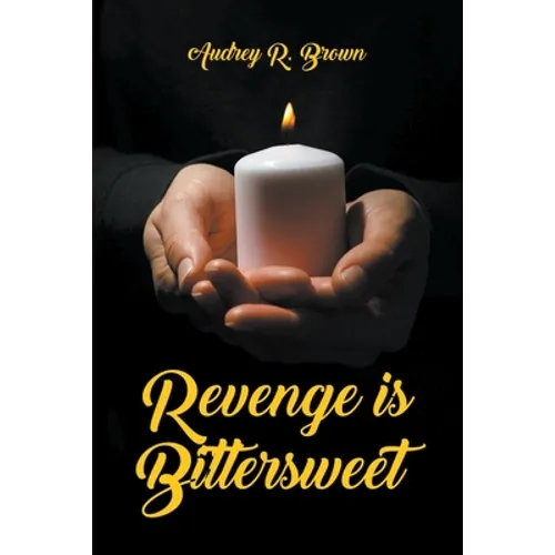 Revenge is Bittersweet