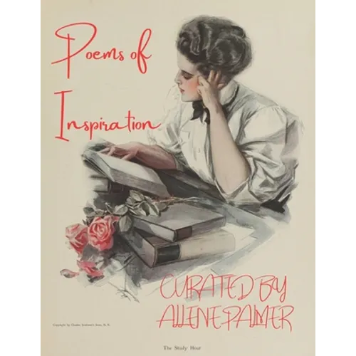 Poems of Inspiration: A Curated Collection from Allene Palmer