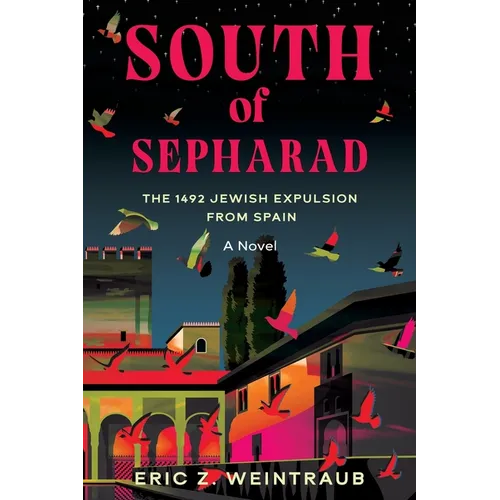 South of Sepharad: The 1492 Jewish Expulsion from Spain