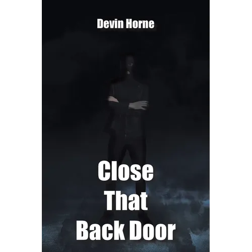 Close That Back Door