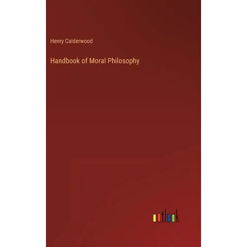 Handbook of Moral Philosophy