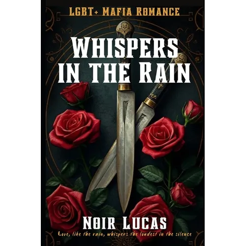 Whispers in the Rain: LGBTQ Mafia Romance