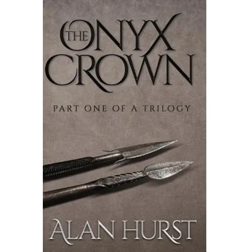 The Onyx Crown: Part I of a Trilogy