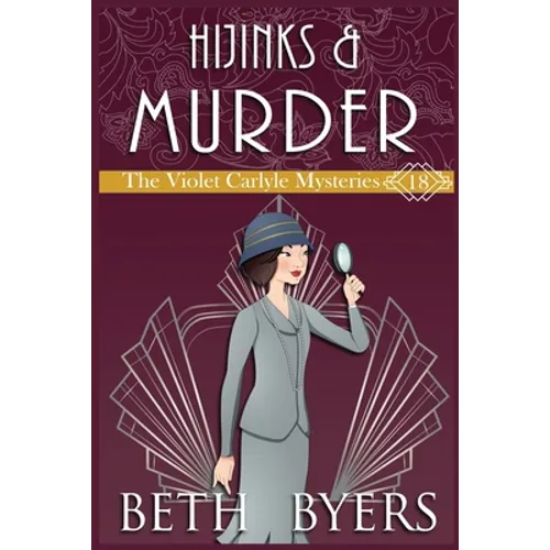 Hijinks & Murder: A Violet Carlyle Historical Mystery