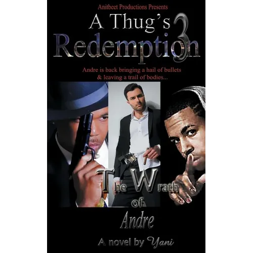 A Thug's Redemption 3: The Wrath of Andre