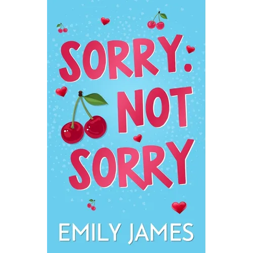 Sorry. Not Sorry: A Billionaire, Single Dad, Age-gap Romance