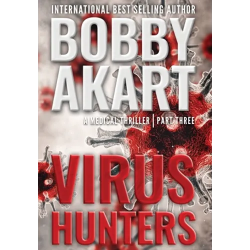 Virus Hunters 3: A Medical Thriller