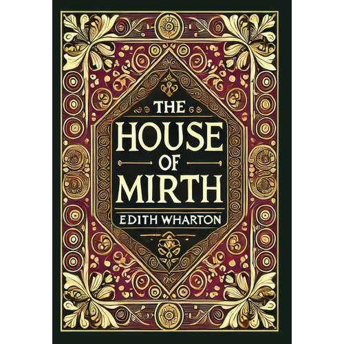 The House of Mirth (Collector's Edition) (Laminated Hardback with Jacket)
