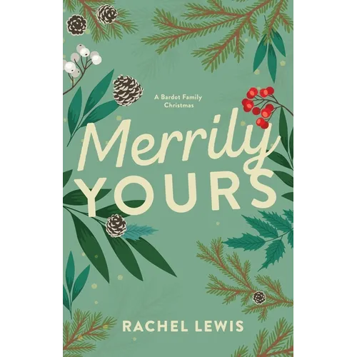 Merrily Yours: A Bardot Family Christmas Novella