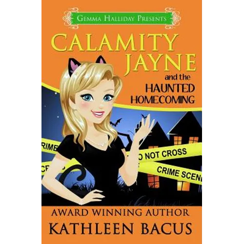 Calamity Jayne and the Haunted Homecoming
