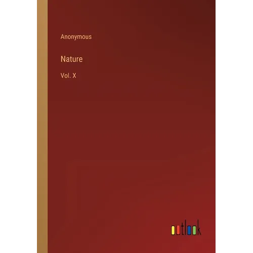 Nature: Vol. X