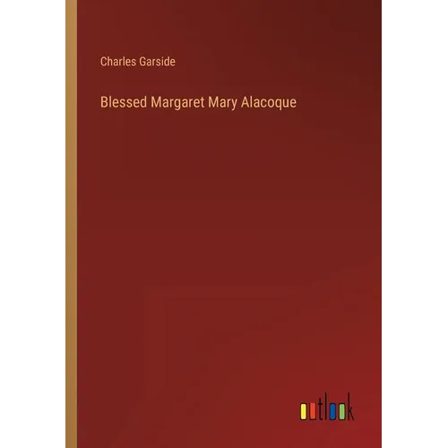 Blessed Margaret Mary Alacoque