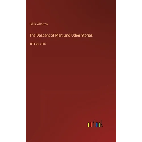 The Descent of Man; and Other Stories: in large print