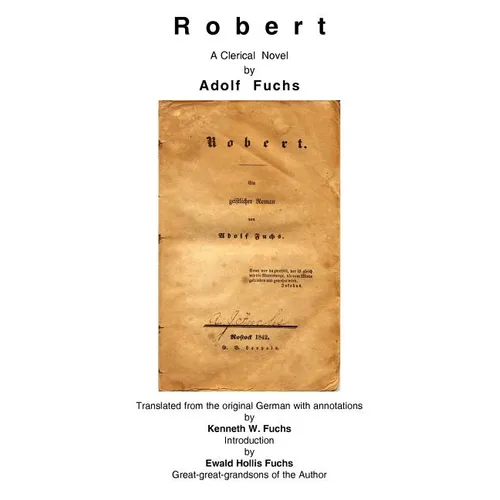 Robert: A Clerical Novel by Adolf Fuchs