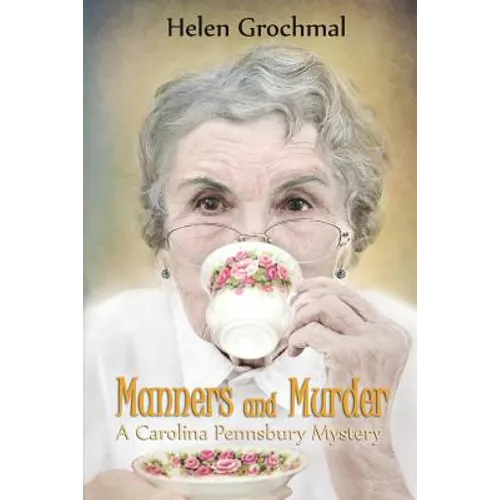 Manners and Murder: A Carolina Pennsbury Mystery