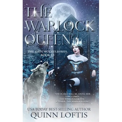 The Warlock Queen: Book 13 of the Grey Wolves Series