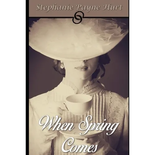 When Spring Comes: Mail Order Bride Book