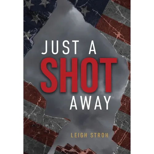 Just A Shot Away